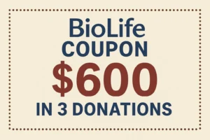 BioLife Coupon $600 in 3 Donations