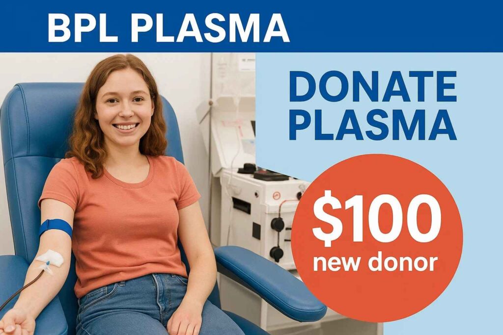 How Much Does BPL Plasma Pay New Donors?